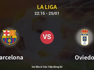 Soi Kèo Barcelona vs Oviedo – 22:15 25/01 | Nhận Định, Dự Đoán Tỷ Số