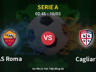 Kết Quả: AS Roma 2-0 Cagliari – Highlight & Bàn Thắng | Serie A