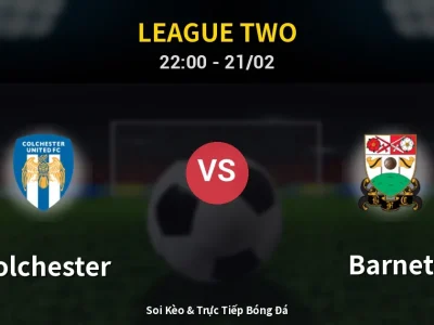 🔴 Trực Tiếp: Colchester 0-0 Barnet – Link Xem League Two (Full HD)