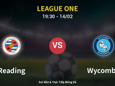 🔴 Trực Tiếp: Reading 1-0 Wycombe – Link Xem League One (Full HD)