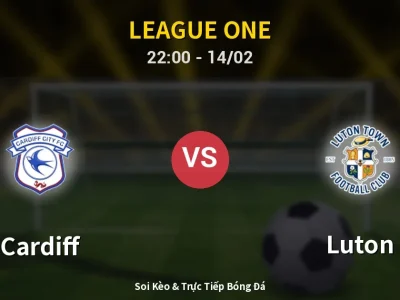 Soi Kèo Cardiff vs Luton – 22:00 14/02 | Nhận Định, Dự Đoán Tỷ Số