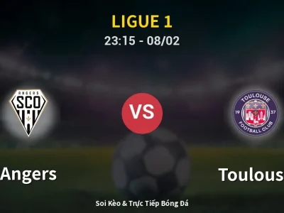 Soi Kèo Angers vs Toulouse – 23:15 08/02 | Nhận Định, Dự Đoán Tỷ Số