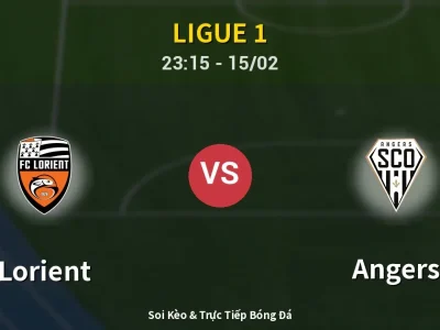 Soi Kèo Lorient vs Angers – 23:15 15/02 | Nhận Định, Dự Đoán Tỷ Số