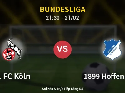 🔴 Trực Tiếp: 1. FC Köln 1-1 1899 Hoffenheim – Link Xem Bundesliga (Full HD)