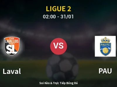 Kết Quả: Laval 0-1 PAU – Highlight & Bàn Thắng | Ligue 2