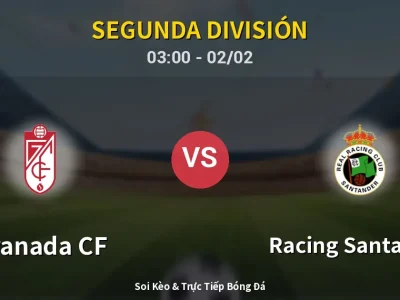 Kết Quả: Granada CF 1-0 Racing Santander – Highlight & Bàn Thắng | Segunda División