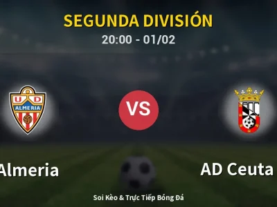 🔴 Trực Tiếp: Almeria 3-1 AD Ceuta FC – Link Xem Segunda División (Full HD)