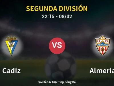 Soi Kèo Cadiz vs Almeria – 22:15 08/02 | Nhận Định, Dự Đoán Tỷ Số