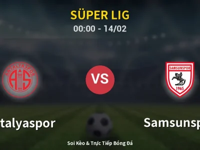 Kết Quả: Antalyaspor 3-1 Samsunspor – Highlight & Bàn Thắng | Süper Lig