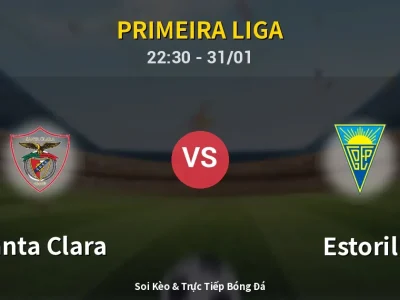 Soi Kèo Santa Clara vs Estoril – 22:30 31/01 | Nhận Định, Dự Đoán Tỷ Số