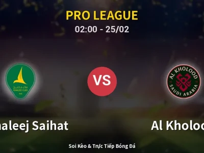 Kết Quả: Al Khaleej Saihat 2-3 Al Kholood – Highlight & Bàn Thắng | Pro League