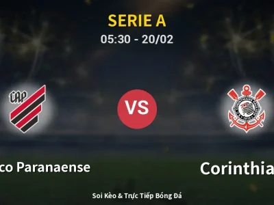 Kết Quả: Atletico Paranaense 0-1 Corinthians – Highlight & Bàn Thắng | Serie A