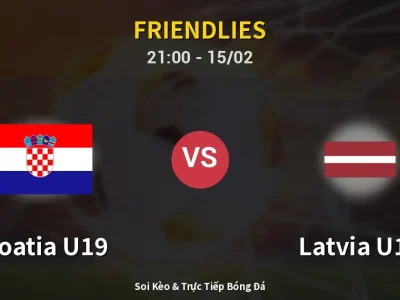 🔴 Trực Tiếp: Croatia U19 4-2 Latvia U19 – Link Xem Friendlies (Full HD)
