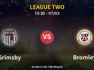 Kết Quả: Grimsby 1-1 Bromley – Highlight & Bàn Thắng | League Two