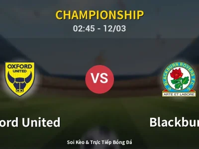 Kết Quả: Oxford United 1-0 Blackburn – Highlight & Bàn Thắng | Championship