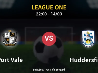 🔴 Trực Tiếp: Port Vale 0-0 Huddersfield – Link Xem League One (Full HD)