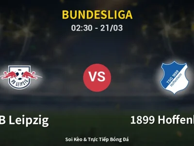Kết Quả: RB Leipzig 5-0 1899 Hoffenheim – Highlight & Bàn Thắng | Bundesliga