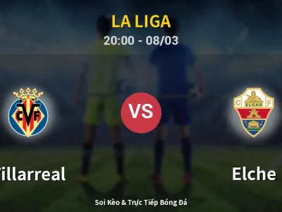 🔴 Trực Tiếp: Villarreal 2-0 Elche – Link Xem La Liga (Full HD)