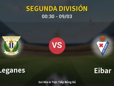 Kết Quả: Leganes 0-1 Eibar – Highlight & Bàn Thắng | Segunda División