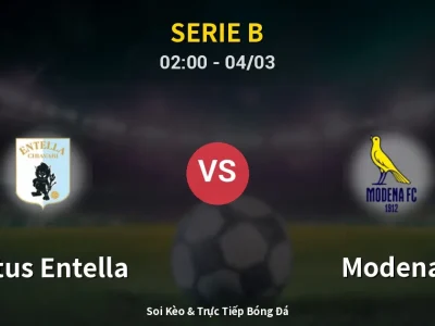 Kết Quả: Virtus Entella 2-1 Modena – Highlight & Bàn Thắng | Serie B