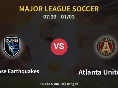 Kết Quả: San Jose Earthquakes 2-0 Atlanta United FC – Highlight & Bàn Thắng | Major League Soccer