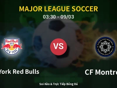 Kết Quả: New York Red Bulls 0-3 CF Montreal – Highlight & Bàn Thắng | Major League Soccer
