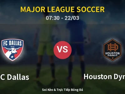 Kết Quả: FC Dallas 4-3 Houston Dynamo – Highlight & Bàn Thắng | Major League Soccer
