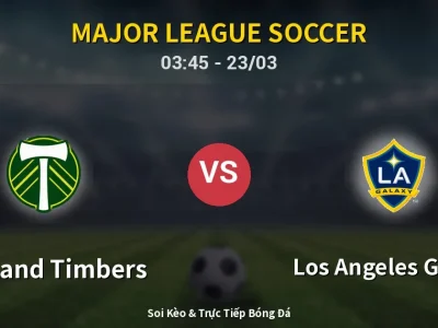 Kết Quả: Portland Timbers 1-1 Los Angeles Galaxy – Highlight & Bàn Thắng | Major League Soccer