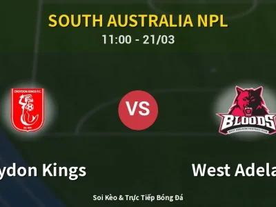 Kết Quả: Croydon Kings 1-2 West Adelaide – Highlight & Bàn Thắng | South Australia NPL