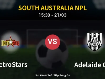 Kết Quả: MetroStars 2-2 Adelaide City – Highlight & Bàn Thắng | South Australia NPL